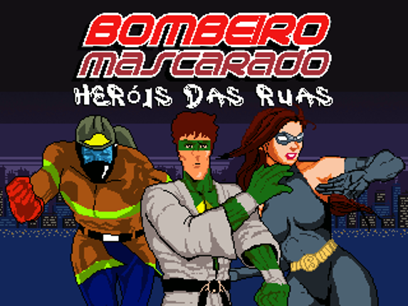 Bombeiro Mascarado: Heróis das Ruas Image