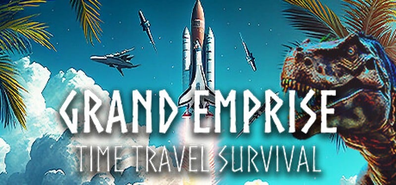 Grand Emprise: Time Travel Survival Game Cover