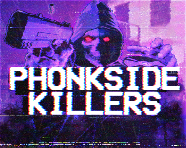 Games like Phonkside Killers