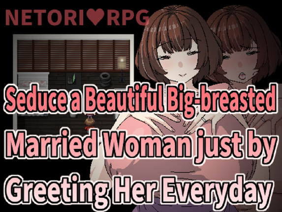 Seduce a Beautiful Big-breasted Married Woman just by Greeting Her Everyday Image