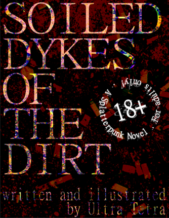 Soiled Dykes of the Dirt (18+) Image