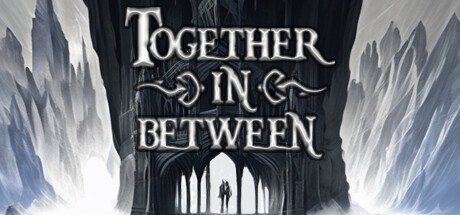 Games like Together in Between: Chapter One