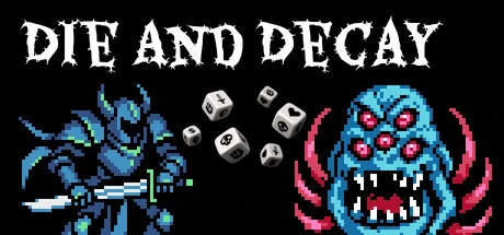 Games like Die and Decay