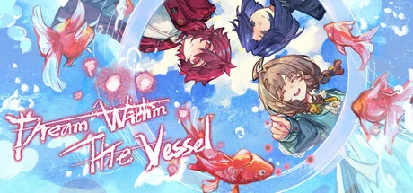 Games like Dream Within The Vessel