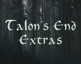 Talon's End Extras Image