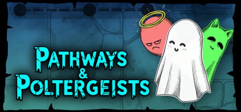 Pathways & Poltergeists Image