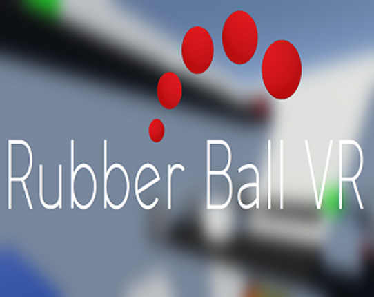 Rubber Ball VR Game Cover