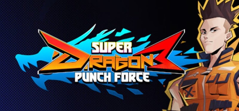 Super Dragon Punch Force 3 Game Cover