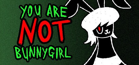 Games like You Are NOT Bunnygirl