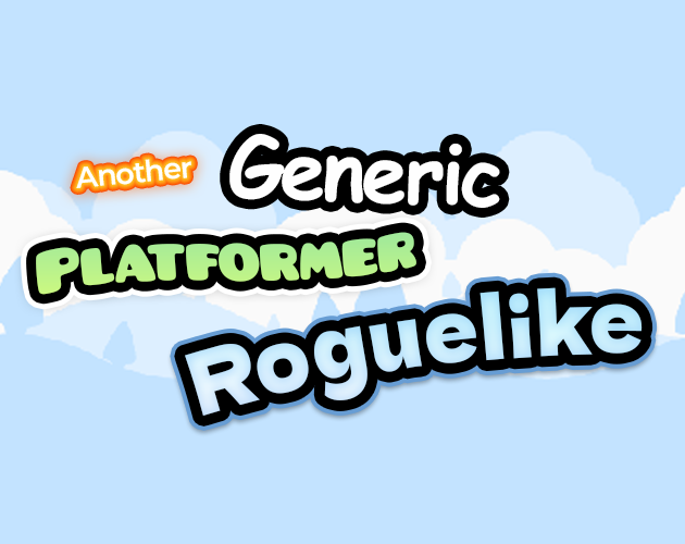 Games like Another Generic Roguelike Platformer