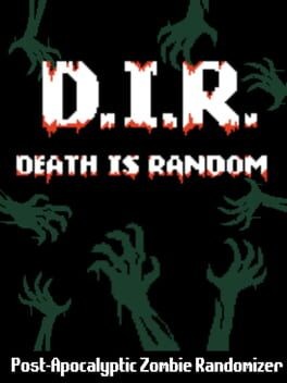 Games like D.I.R: Death is Random