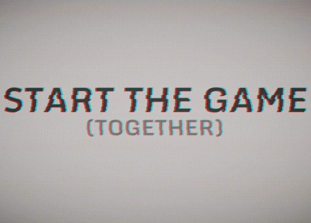 Games like Start The Game (Together)
