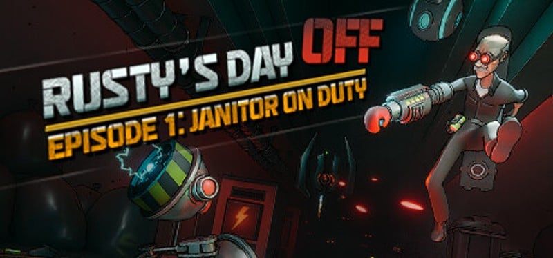 Rusty's Day Off: Episode One - Janitor on Duty Image