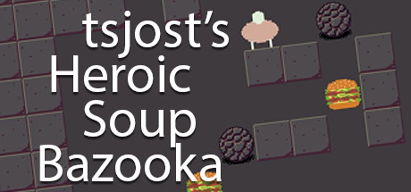 tsjost's Heroic Soup Bazooka Image