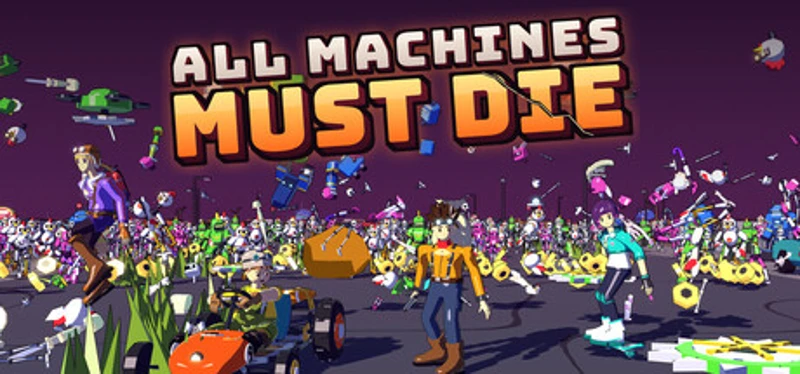 All Machines Must Die Image