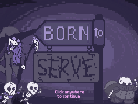 Games like Born To Serve