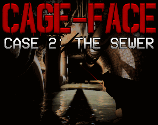 CAGE-FACE | Case 2: The Sewer Game Cover