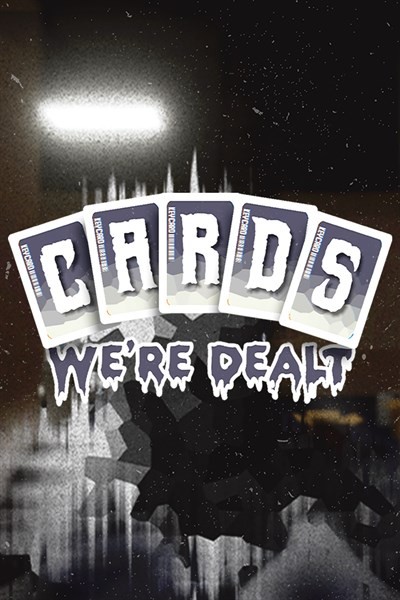 Games like Cards We're Dealt