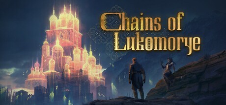 Games like Chains of Lukomorye