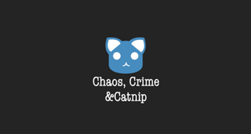 Chaos, Crime  & Catnip Image