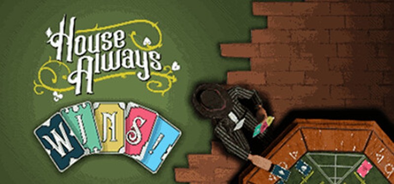 House Always WINS! Image