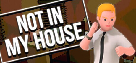 Games like Not In My House