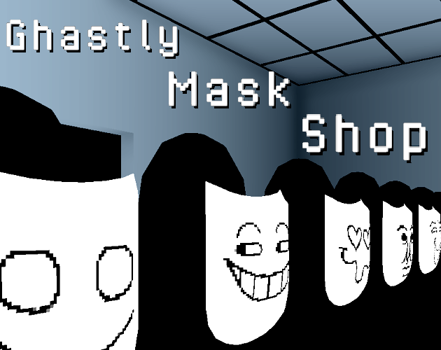 Games like Ghastly Mask Shop