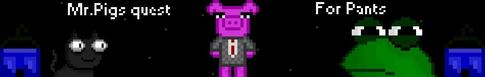 Games like Mr.Pigs quest for pants.