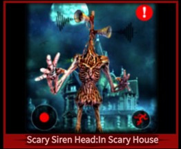 Scary Siren Head:In Scary House Image