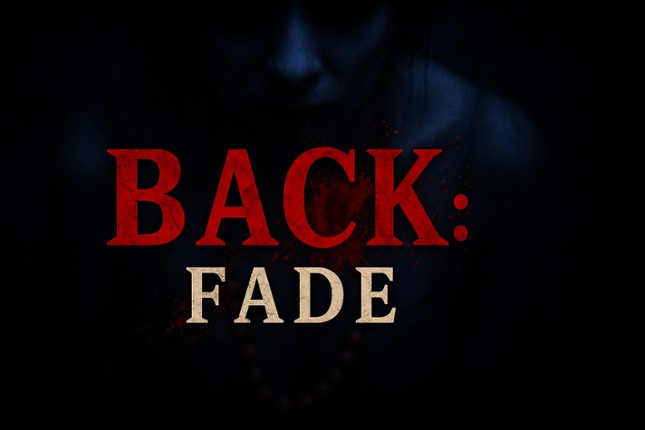 Back：Fade screenshot