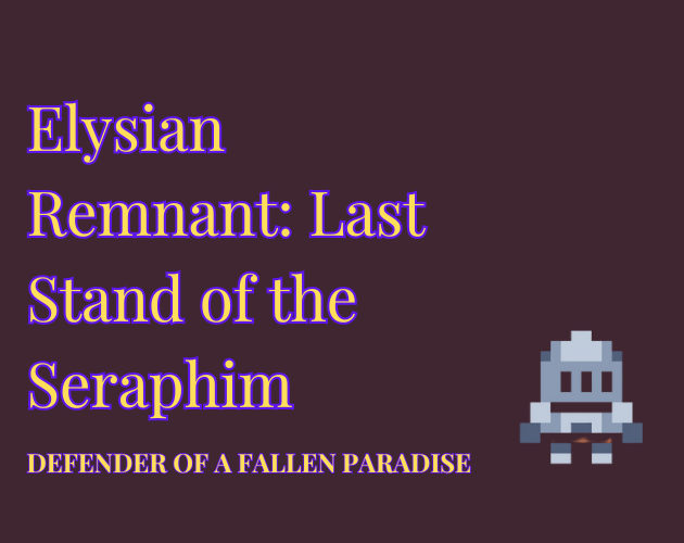 Games like Elysian Remnant: Last Stand of the Seraphim