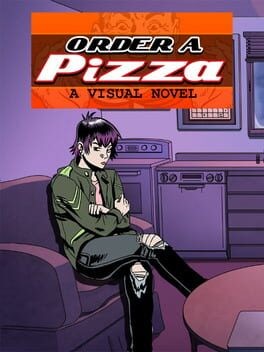 Games like Order A Pizza: A Visual Novel