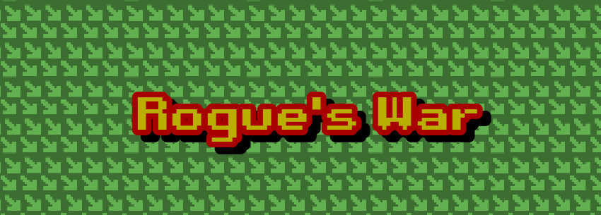 Games like Rogue's War