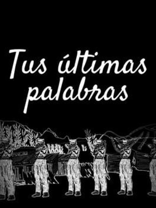 Tus últimas palabras Image