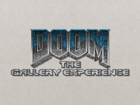 DOOM: The Gallery Experience Image