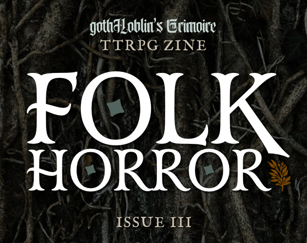 Games like gothHoblin's Grimoire - Issue 3: Folk Horror