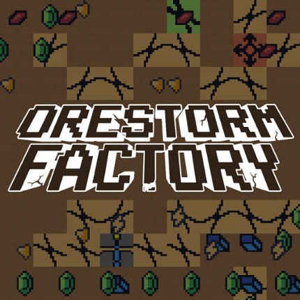 Orestorm Factory Game Cover