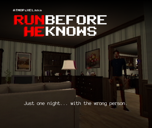 RUN BEFORE HE KNOWS Image