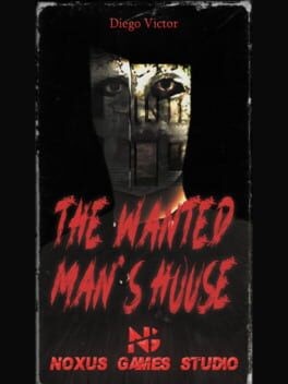 Games like The Wanted Man's House