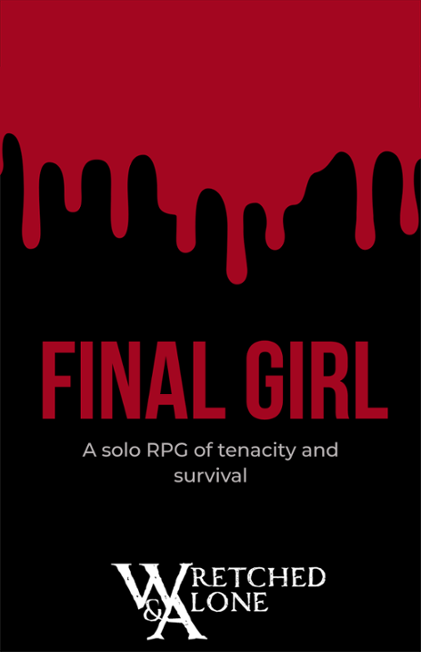 Games like Wretched & Alone: Final Girl