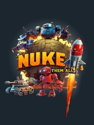 Nuke Them All Image