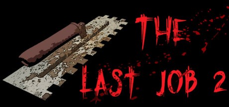 Games like The Last Job 2