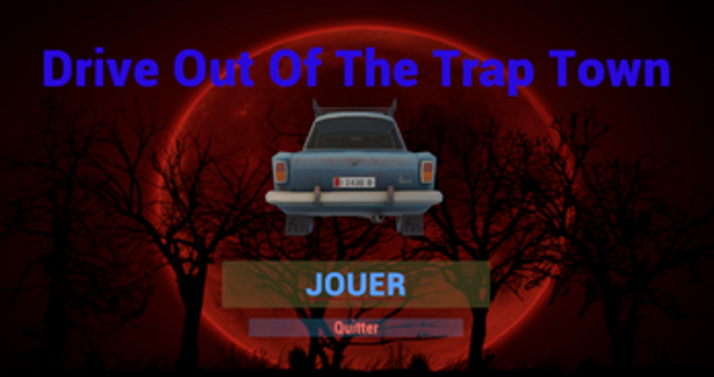 Drive Out Of The Trap Town (FR) Image
