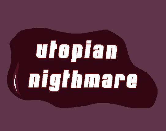 Utopian Nightmare Image