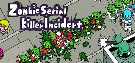 Games like Zombie Serial Killer Incident