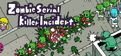 Zombie Serial Killer Incident Image