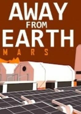 Games like Away From Earth: Mars