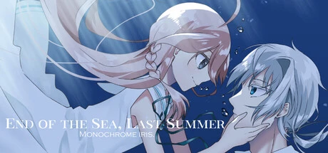Games like End of the Sea, Last Summer:Monochrome Iris