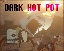 DARK HOT POT Image