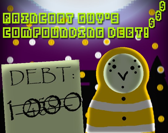 Raincoat Guy's Compounding Debt Image